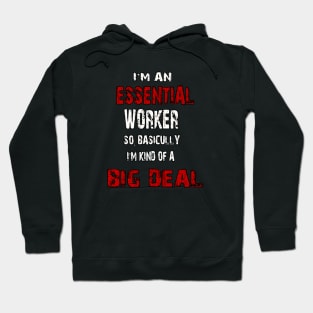 I'm An Essential Worker Hoodie